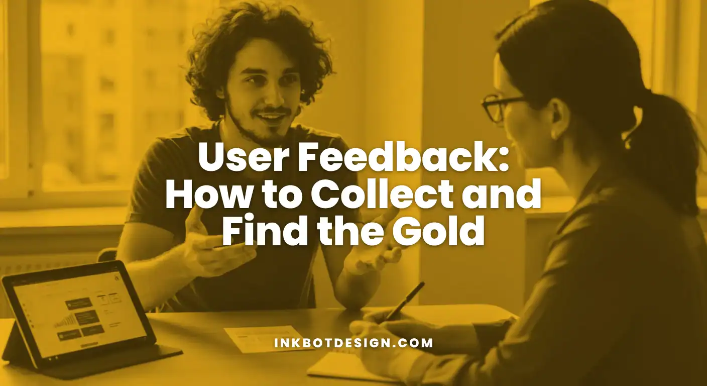 User Feedback User Feedback How To Collect And Find The Gold 2025