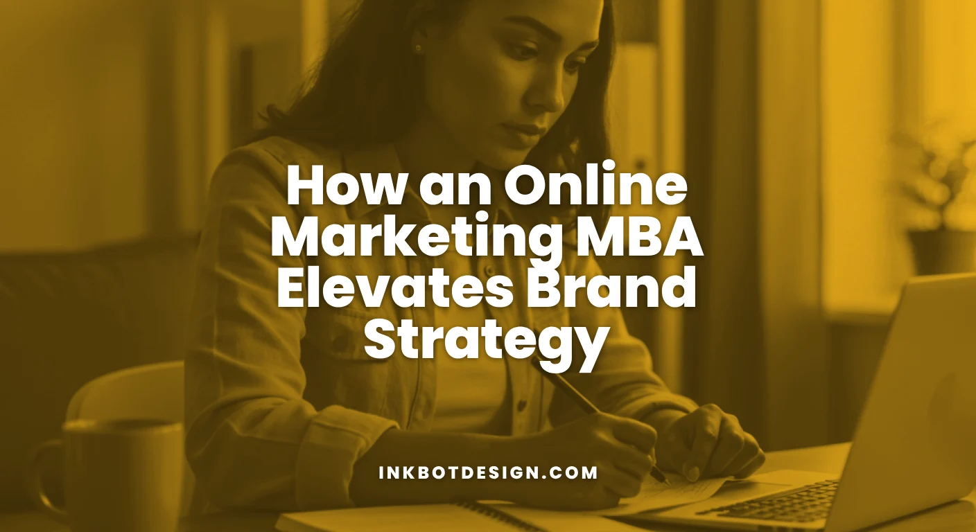How An Online Marketing Mba Elevates Brand Strategy 2025