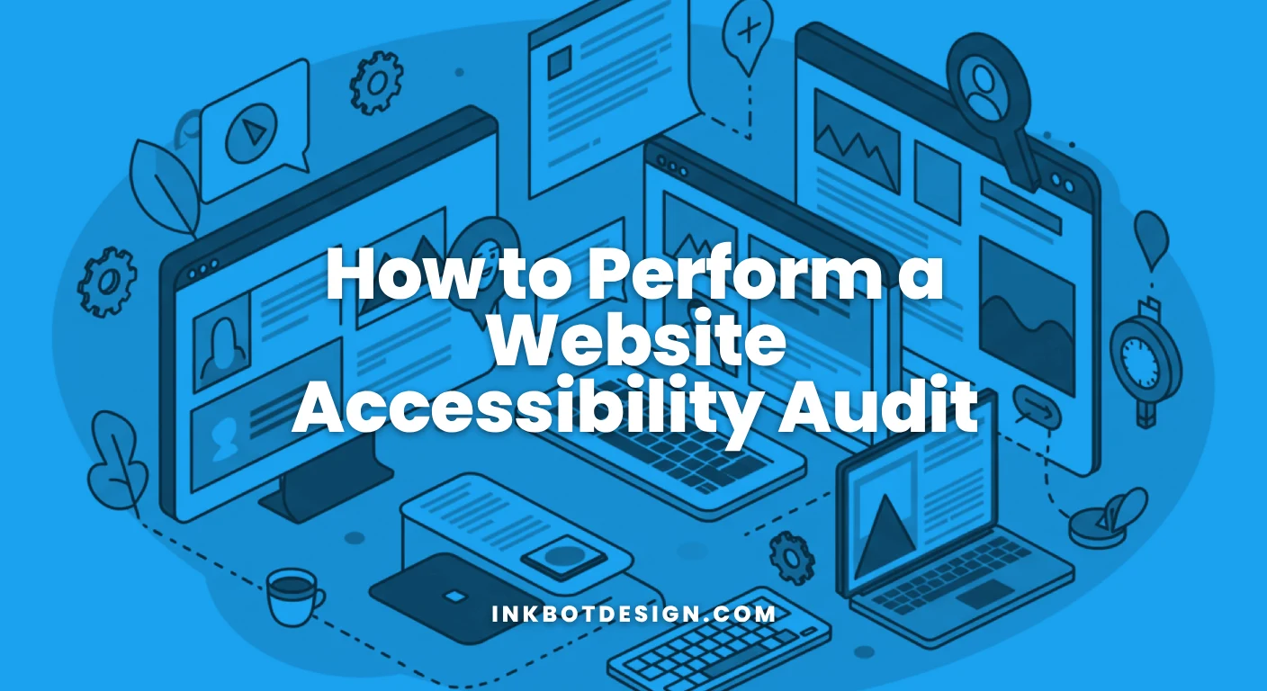 Accessibility Audit How To Perform A Website Accessibility Audit Step By Step Guide 2025