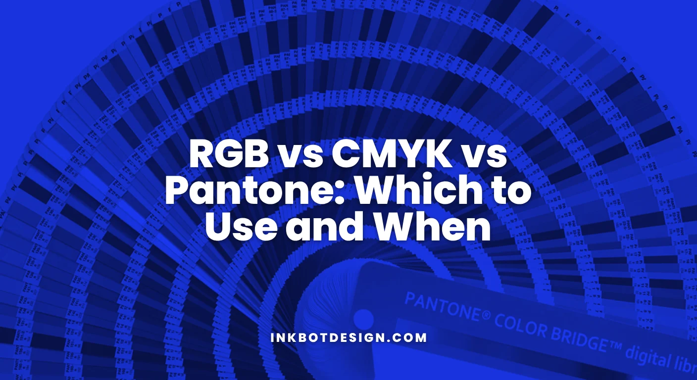 Rgb Vs Cmyk Vs Pantone Rgb Vs Cmyk Vs Pantone Which To Use And When 2025