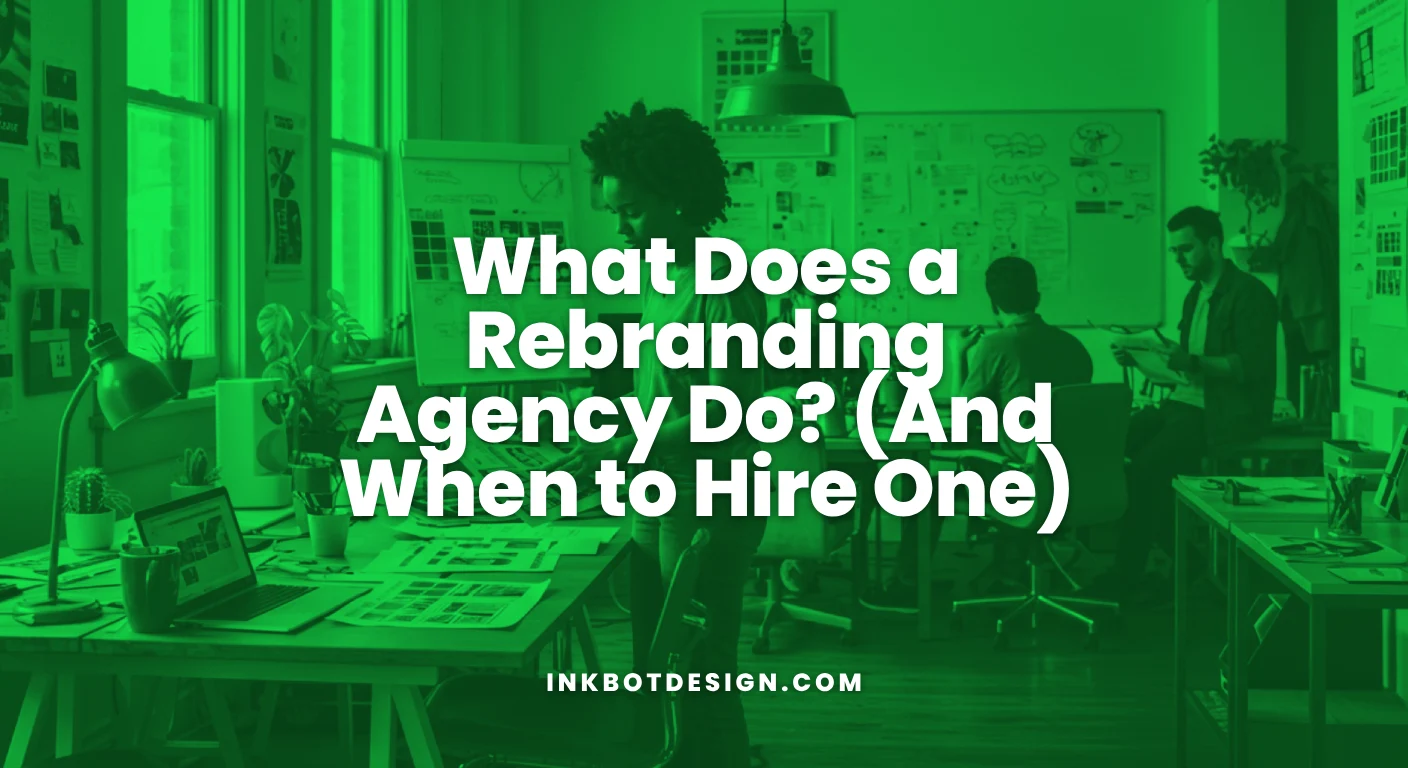 Rebranding Agency What Does A Rebranding Agency Do And When To Hire One