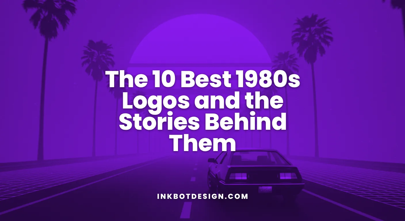 The 10 Best 1980S Logos And The Stories Behind Them
