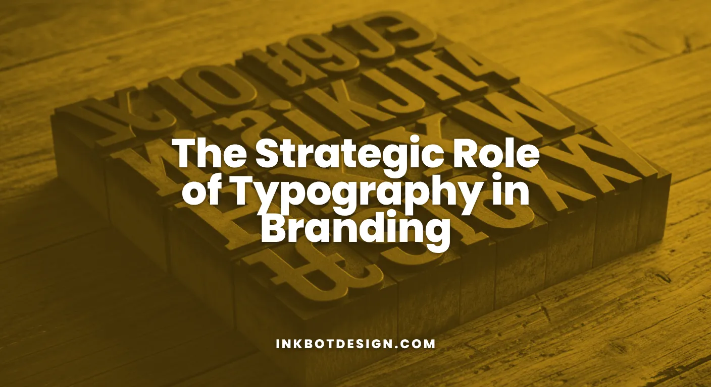 The Strategic Role Of Typography In Branding 2026