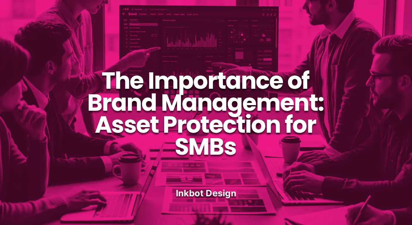 Importance Of Brand Management The Importance Of Brand Management Asset Protection For Smbs