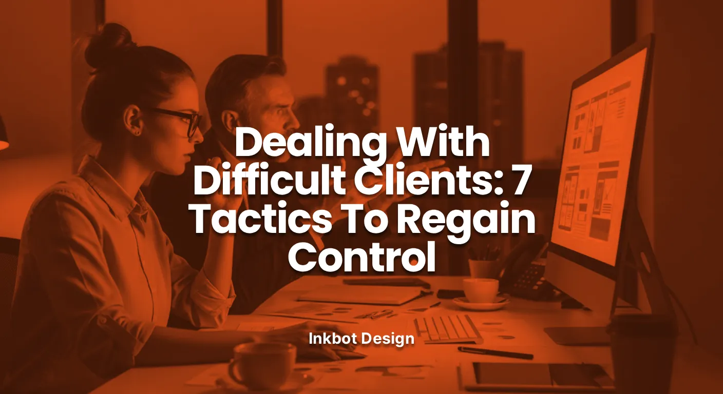 Dealing With Difficult Clients Dealing With Difficult Clients 7 Tactics To Regain Control