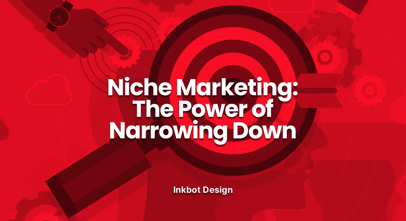 Niche Marketing Niche Marketing The Power Of Narrowing Down 1