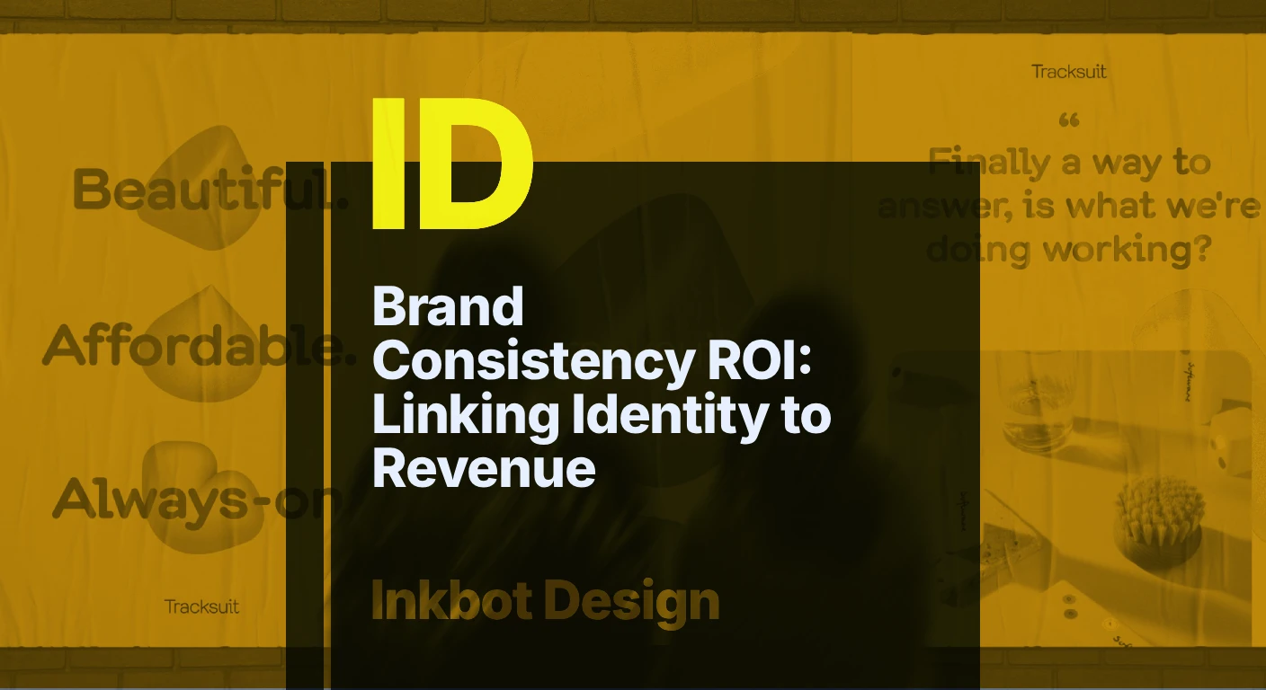 Brand Consistency Roi Linking Identity To Revenue 2026 - Brand Strategy &Amp; Positioning
