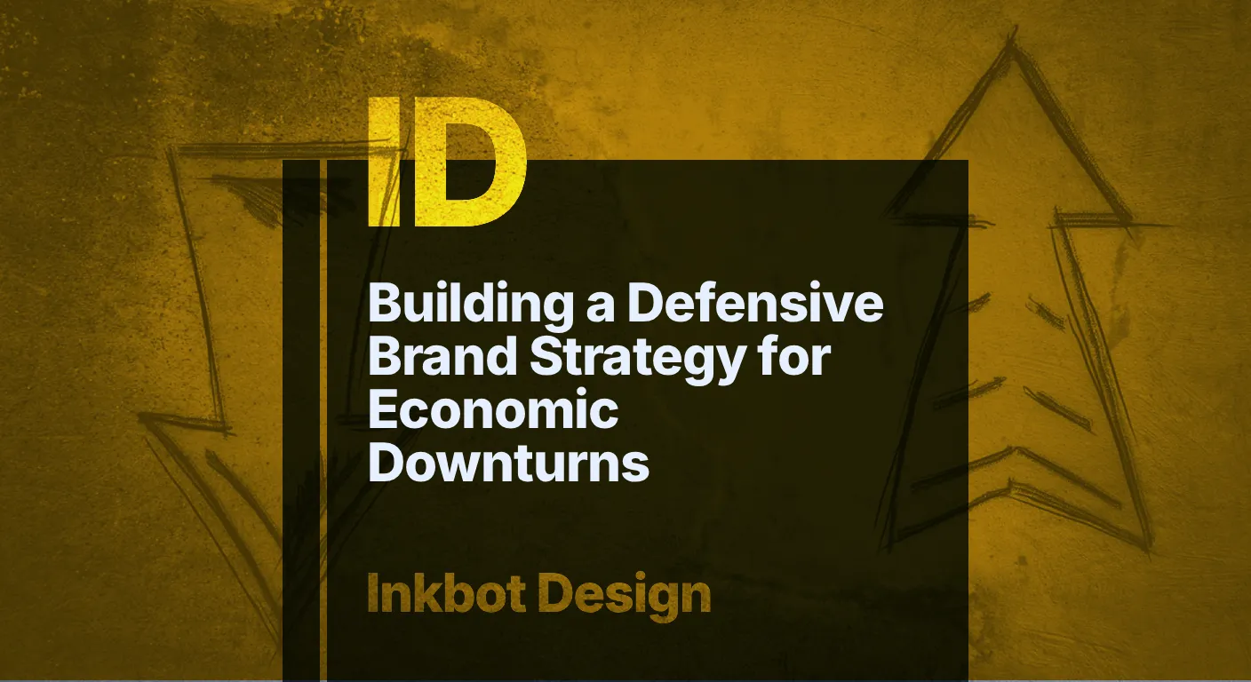Building A Defensive Brand Strategy For Economic Downturns - Brand Strategy