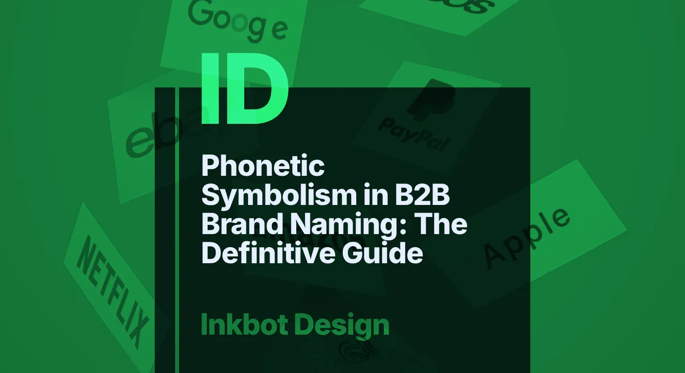 Phonetic Symbolism In B2B Brand Naming The Definitive Guide