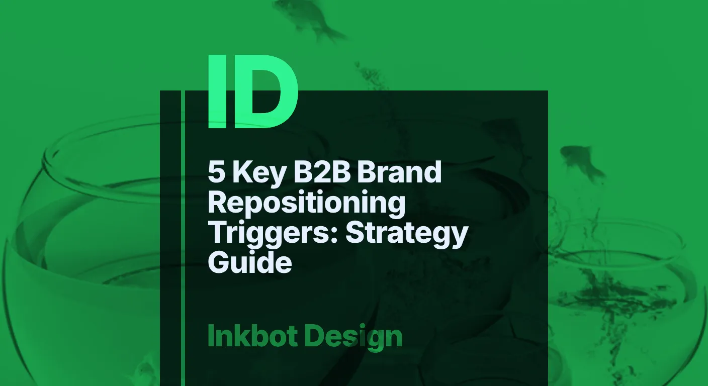 5 Key B2B Brand Repositioning Triggers Strategy Guide
