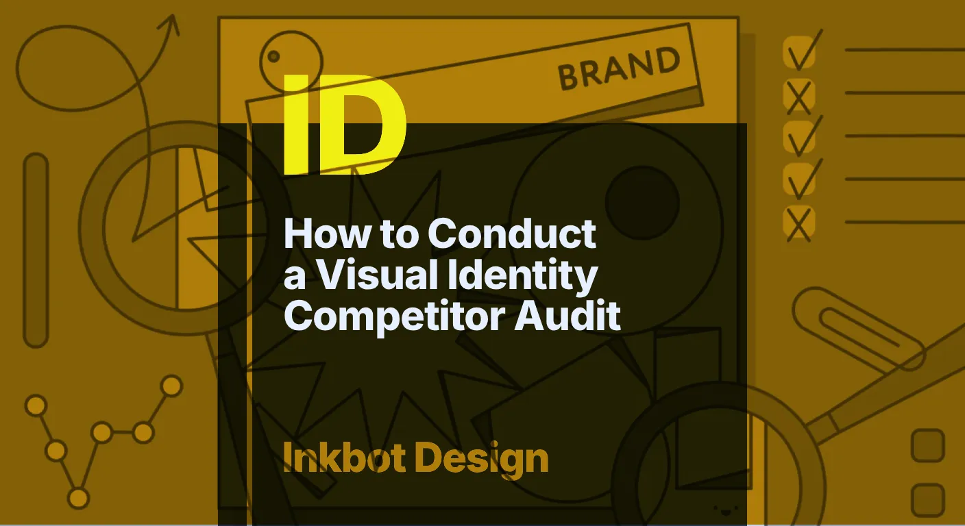 How To Conduct A Visual Identity Competitor Audit - Brand Strategy