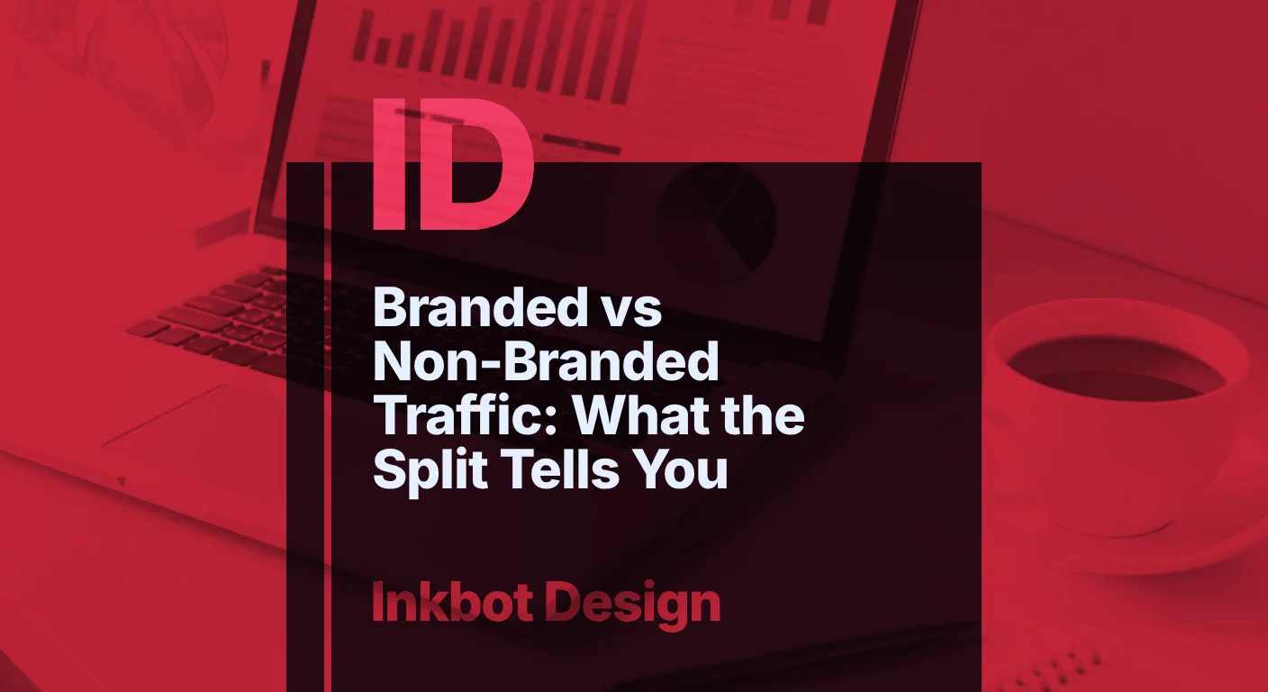 Branded Vs Non-Branded Traffic What The Split Tells You