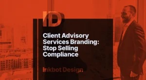 Client Advisory Services Branding: Stop Selling Compliance — Specialist Branding | Inkbot Design