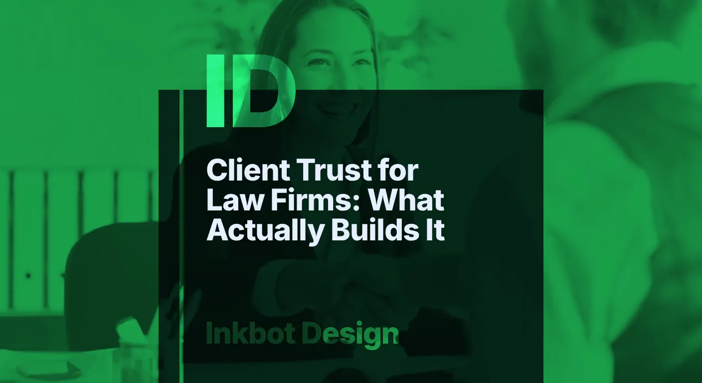 Client Trust For Law Firms: What Actually Builds It — Specialist Branding | Inkbot Design