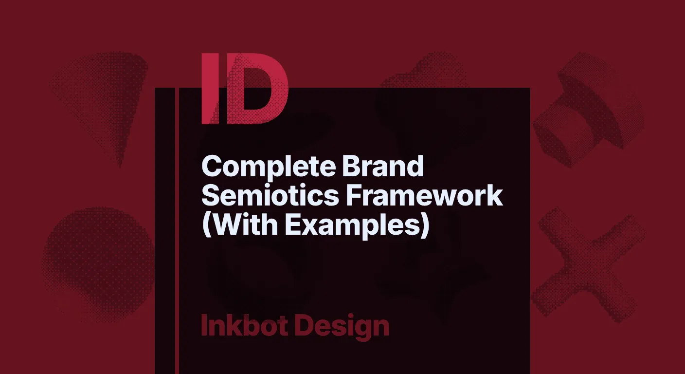 Complete Brand Semiotics Framework (With Examples) — Brand Identity &Amp; Design | Inkbot Design