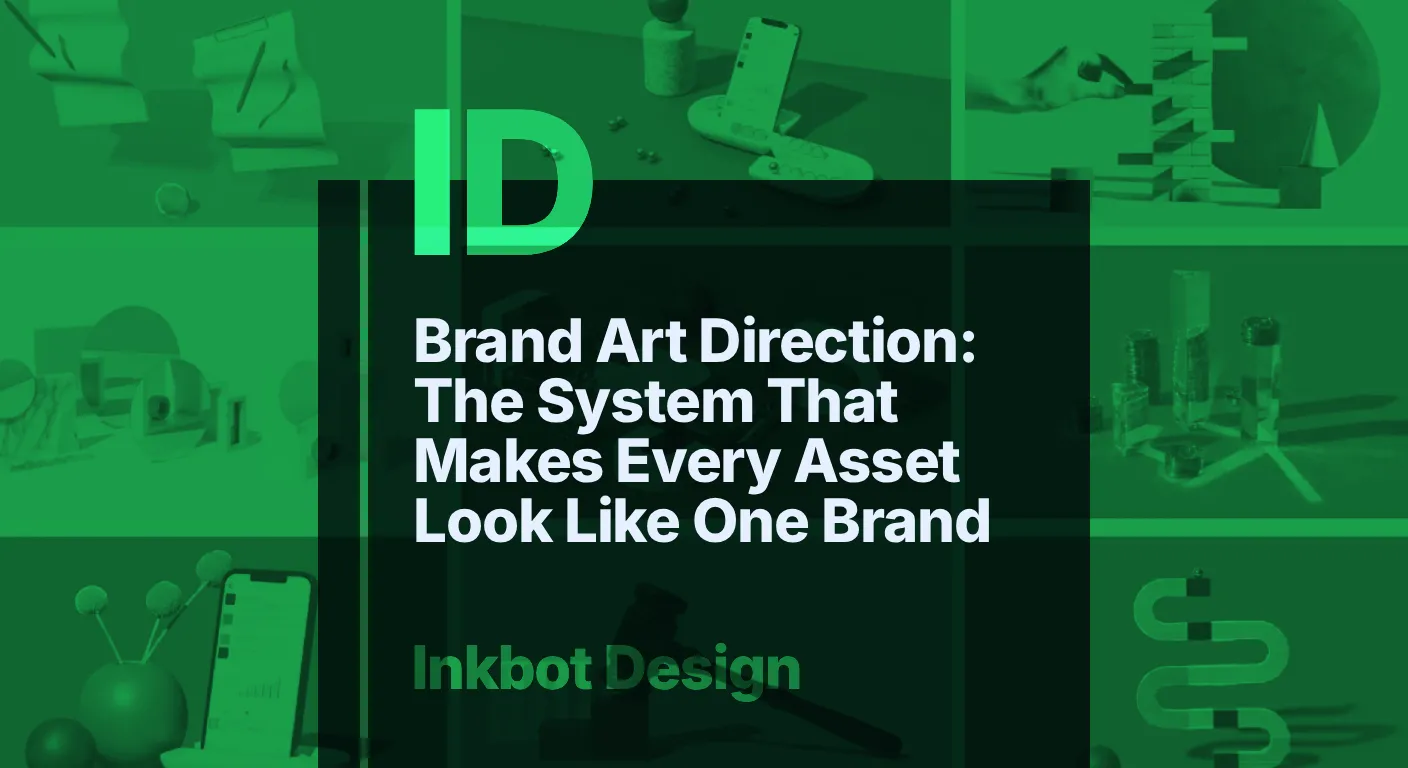 Brand Art Direction: The System That Makes Every Asset Look Like One Brand — Brand Identity &Amp; Design | Inkbot Design
