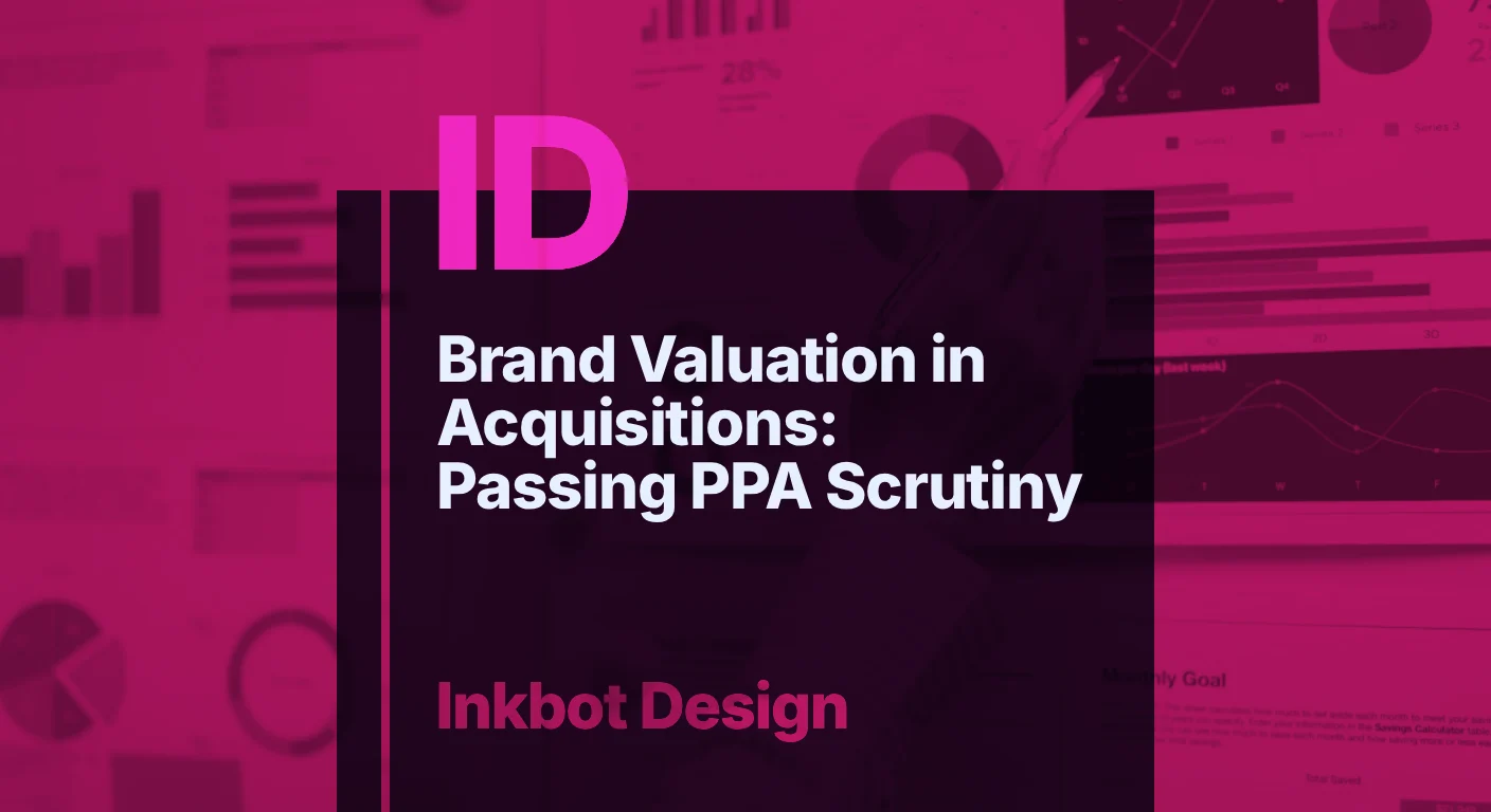 Brand Valuation In Acquisitions: Passing Ppa Scrutiny — Brand Insights | Inkbot Design
