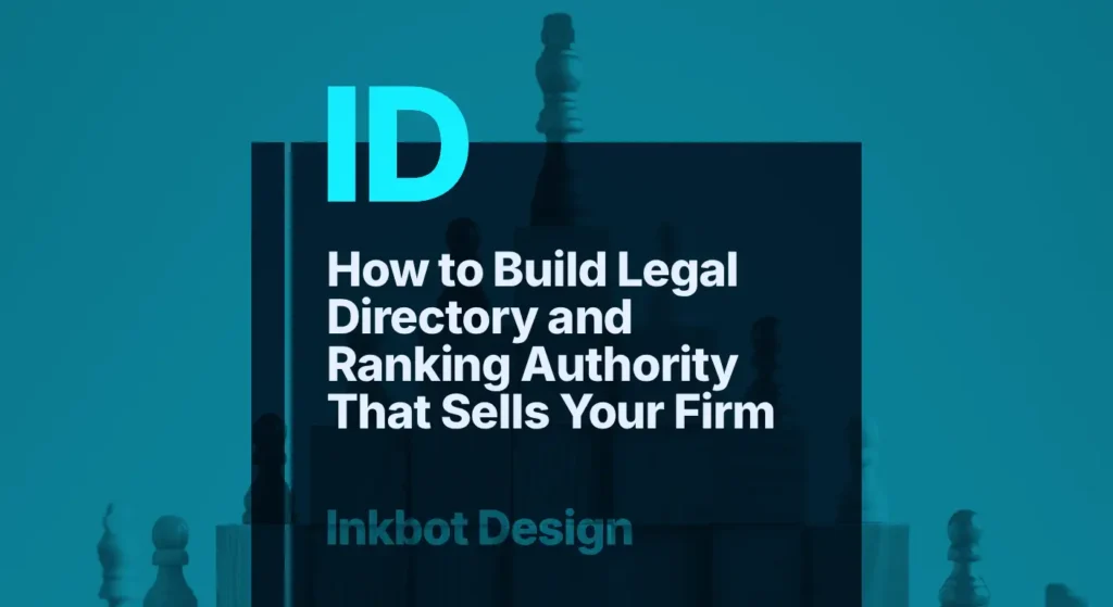 How To Build Legal Directory And Ranking Authority That Sells Your Firm — Specialist Branding | Inkbot Design