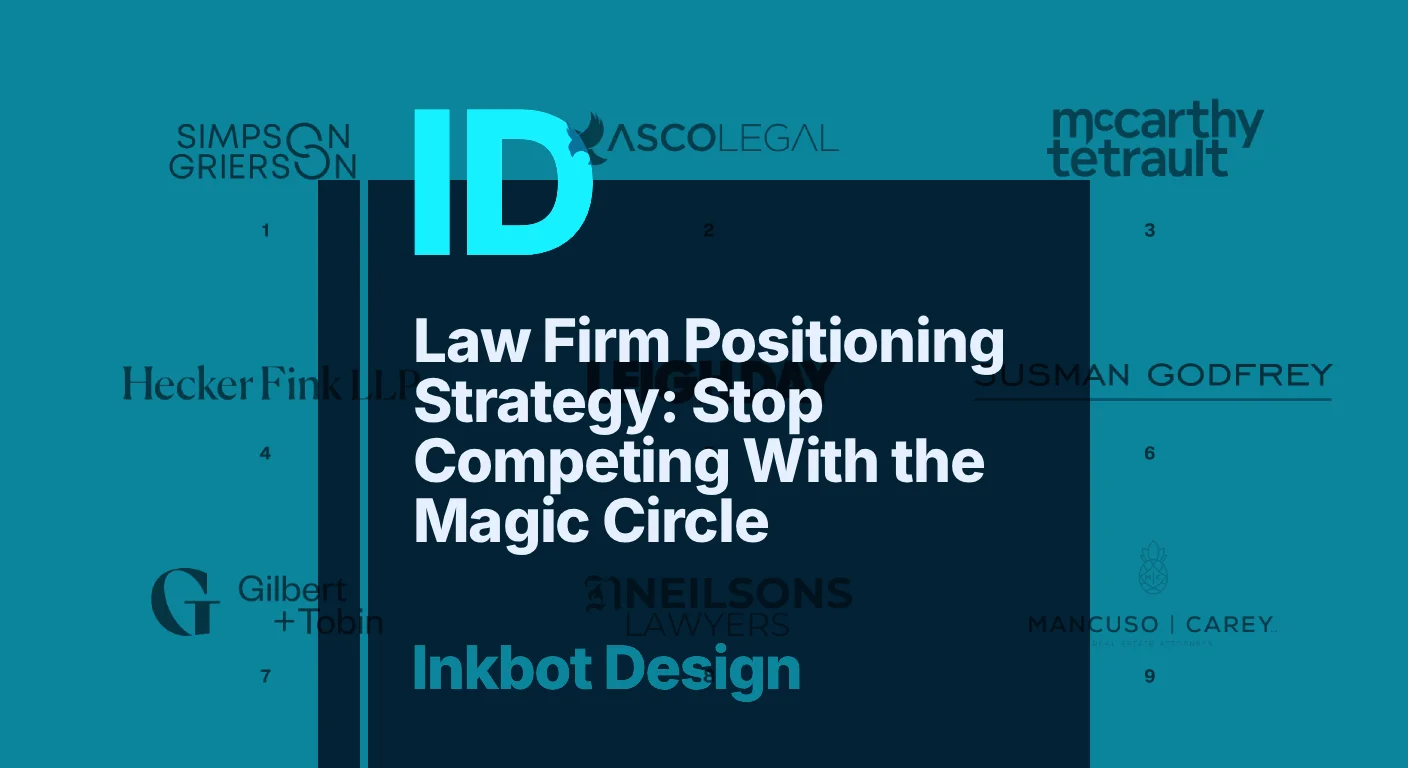 Law Firm Positioning Strategy: Stop Competing With The Magic Circle — Specialist Branding | Inkbot Design