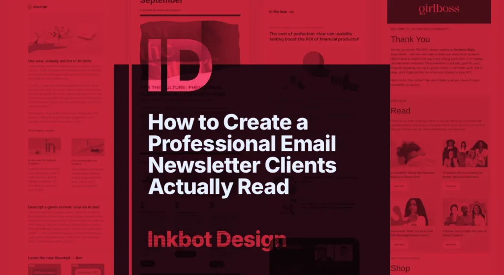 How To Create A Professional Email Newsletter Clients Actually Read — Digital Brand Experience | Inkbot Design