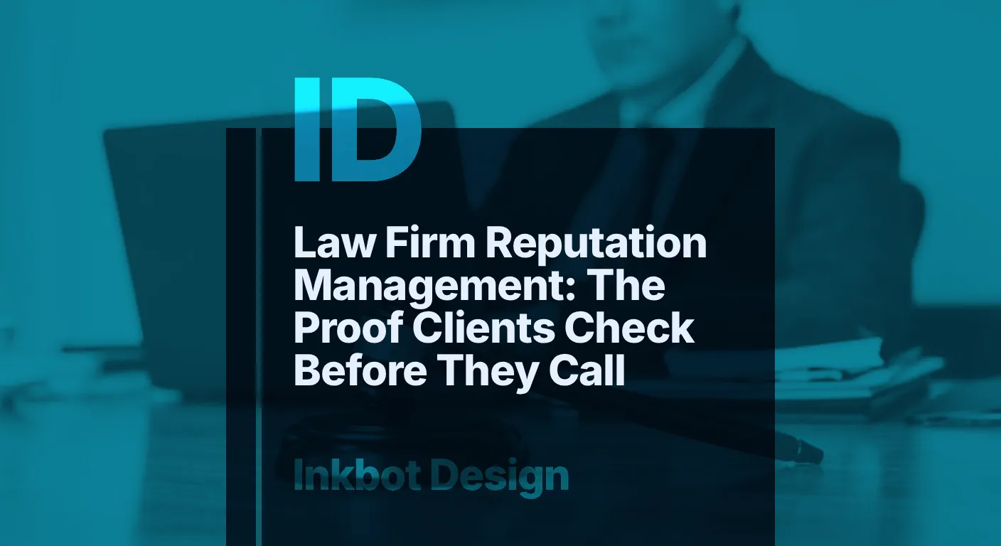 Law Firm Reputation Management: The Proof Clients Check Before They Call — Specialist Branding | Inkbot Design